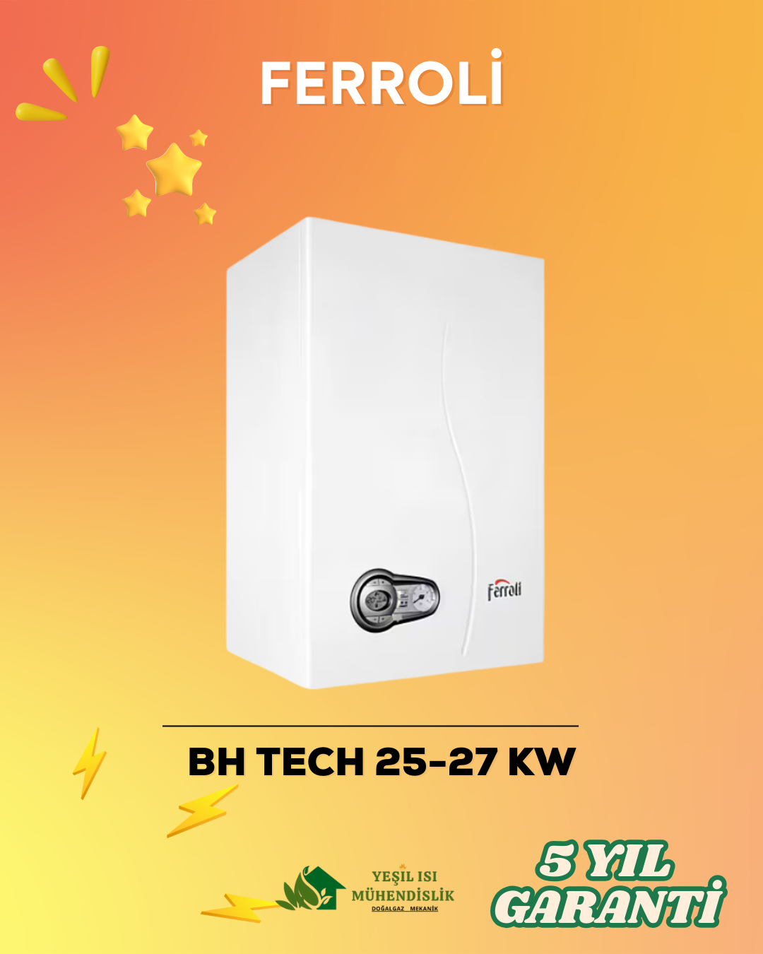 FERROLİ BH TECH 25-27 KW 
