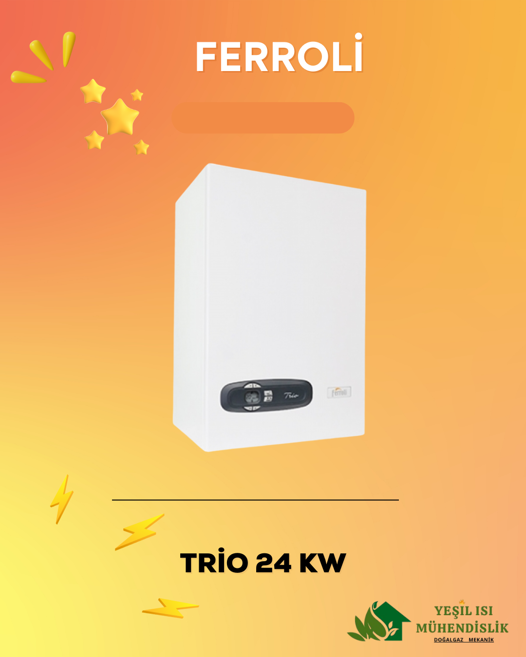 FERROLİ TRİO 24 KW