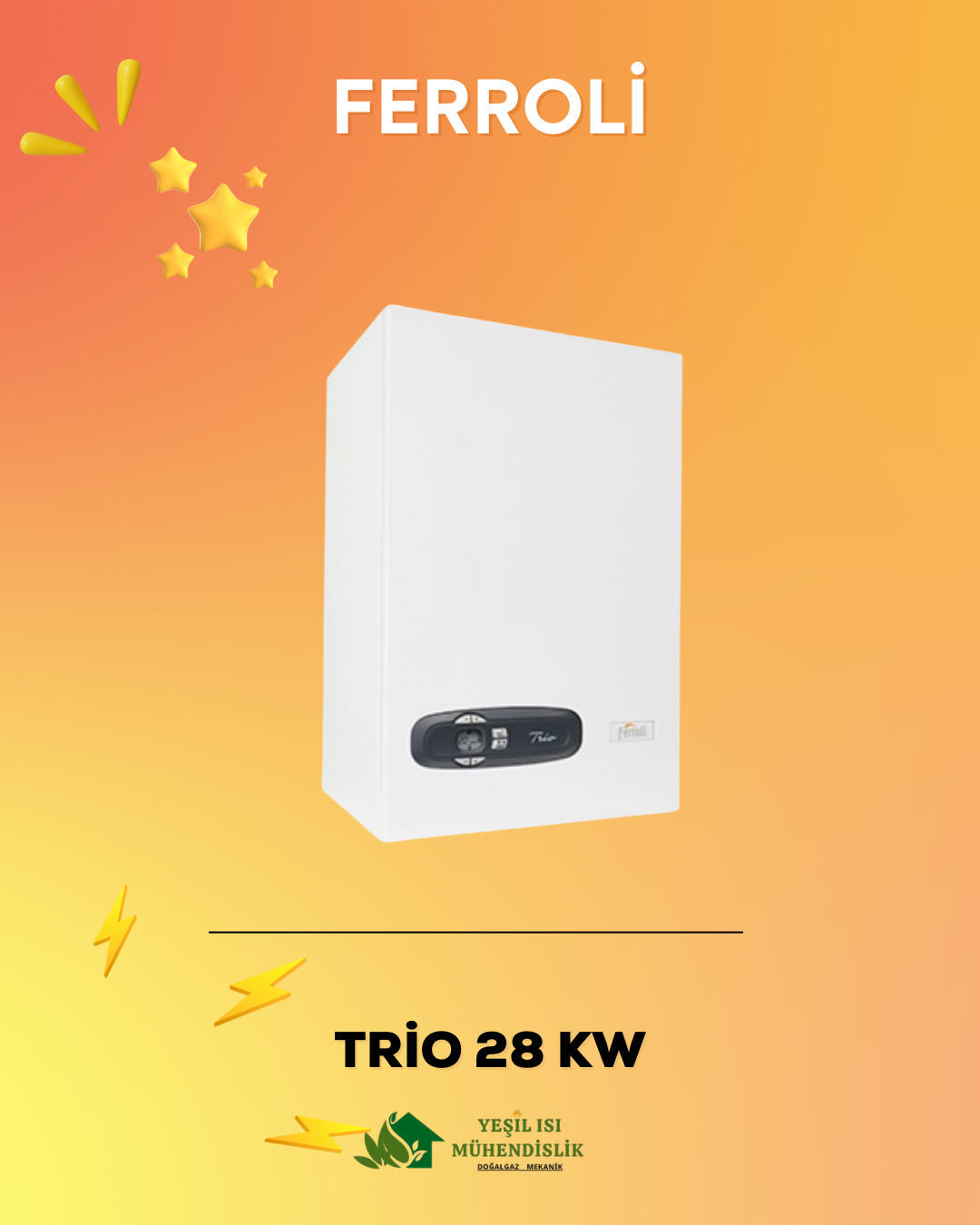 FERROLİ TRİO 28 KW